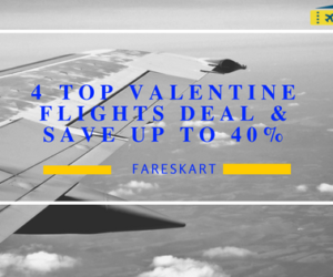 4 Top Valentine Flights Deal & Save up to 40%